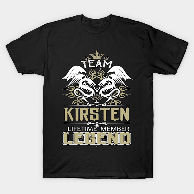 Kirsten Name T Shirt -  Team Kirsten Lifetime Member Legend Name Gift Item Tee T-Shirt by yalytkinyq